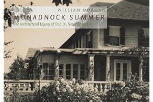 Monadnock Summer: The Architectural Legacy of Dublin, New Hampshire