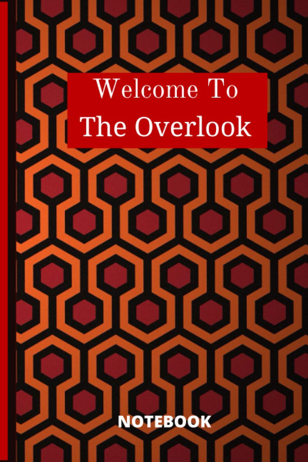 Welcome To The Overlook 120 Pages Marked Notebook: Cool Notebook with the Wallpaper of the Overlook Hotel, The Shining.