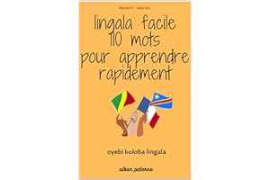 lingala facile 110 mots pour apprendre le lingala rapidement: oyebi koloba lingala guide ultime pour les enfants et les adult