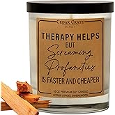 Funny Candle - Therapy Helps Profanity is Faster and Cheaper - Luxury Scented Soy Jar Candle, Gifts for Women, Birthday Gift for her, Best Friend Gift, Best Friend Candles, Funny Gifts