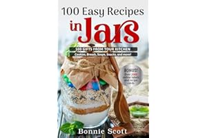 100 Easy Recipes in Jars