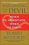Bargaining with the Devil: When to Negotiate, When to Fight