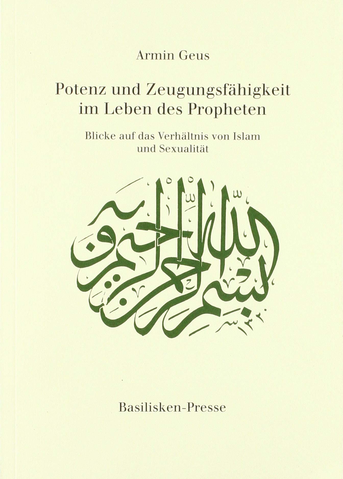 Potenz Und Zeugungsfahigkeit Im Leben Des Propheten 9783941365629 Amazon Com Books