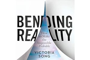 Bending Reality: How to Make the Impossible Probable
