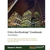 Citrix XenDesktop&reg; Cookbook - Third Edition