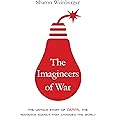 The Imagineers of War: The Untold Story of DARPA, the Pentagon Agency That Changed the World