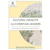 Cultural Insights for Christian Leaders: New Directions for Organizations Serving God's Mission (Mission in Global Community)