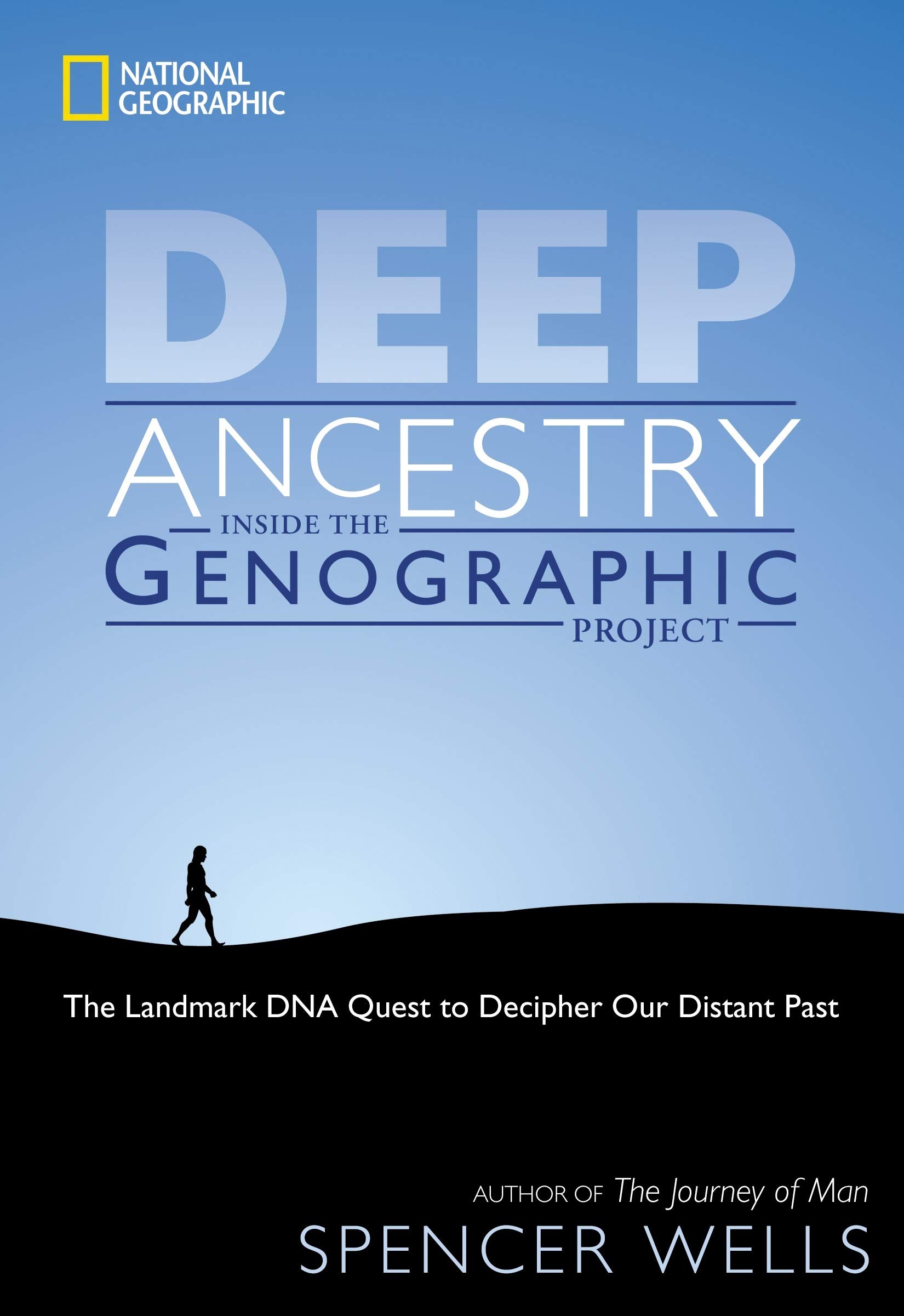 Amazon Fr Deep Ancestry Inside The Genographic Project Wells Spencer Livres