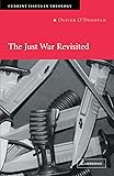 The Just War Revisited (Current Issues in Theology)