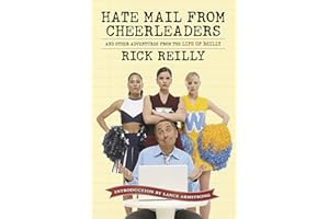 Sports Illustrated: Hate Mail from Cheerleaders and Other Adventures from the Life of Rick Reilly