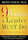 9 Things a Leader Must Do: How to Go to the Next Level--And Take Others With You