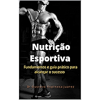 Nutrição Esportiva: fundamentos e guia prático para alcançar o sucesso (Portuguese Edition) book cover