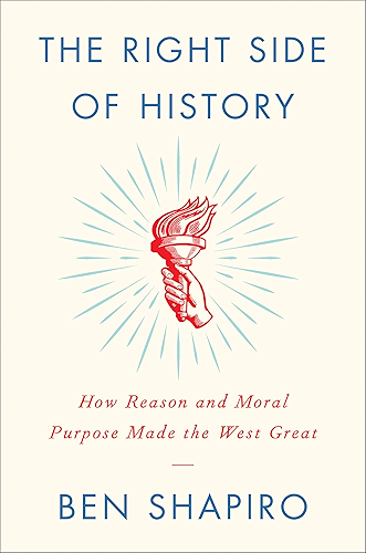 Download The Right Side of History: How Reason and Moral Purpose Made the West Great (English Edition) PDF