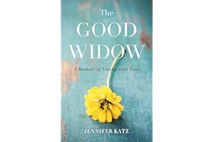 The Good Widow: A Memoir of Living with Loss
