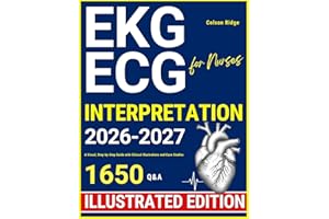 ECG | EKG Interpretation for Nurses: A Visual, Step-by-Step Guide with Clinical Illustrations and Case Studies