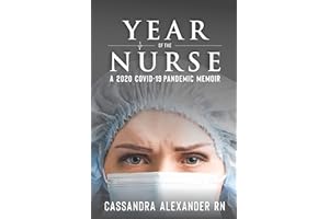 Year of the Nurse: A 2020 Covid-19 Pandemic Memoir