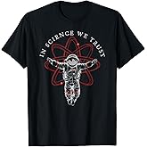 Atheist Shirt in Science We Trust, Astronaut, Humanist T-Shirt