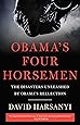 Obama's Four Horsemen: The Disasters Unleashed by Obama's Reelection