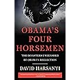 Obama's Four Horsemen: The Disasters Unleashed by Obama's Reelection