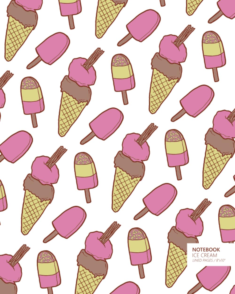 Ice Cream Notebook: (White Edition) Fun notebook 192 ruled/lined pages (8x10 inches / 20.3x25.4 cm / Large Jotter)