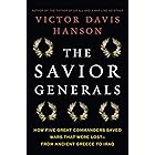 The Savior Generals: How Five Great Commanders Saved Wars That Were Lost - From Ancient Greece to Iraq