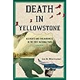 Death in Yellowstone: Accidents and Foolhardiness in the First National Park, 2nd Edition