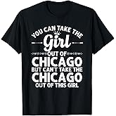 Girl Out of Chicago IL Illinois Gift Funny Home Roots USA T-Shirt