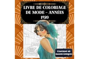 Livre de coloriage de mode – Années 1920: Immerse yourself in the Roaring Twenties with soothing coloring – an elegant select