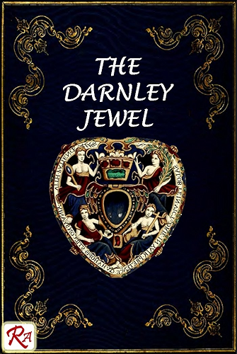 Download Historical Notes on the Lennox or Darnley Jewel (English Edition) PDF