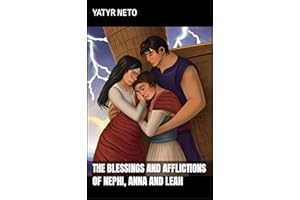 The Blessings and Afflictions of Nephi, Anna and Leah