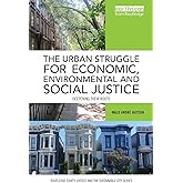 The Urban Struggle for Economic, Environmental and Social Justice (Routledge Equity, Justice and the Sustainable City series)