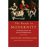 The Roads to Modernity: The British, French, and American Enlightenments