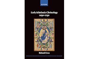 Early Scholastic Christology 1050-1250
