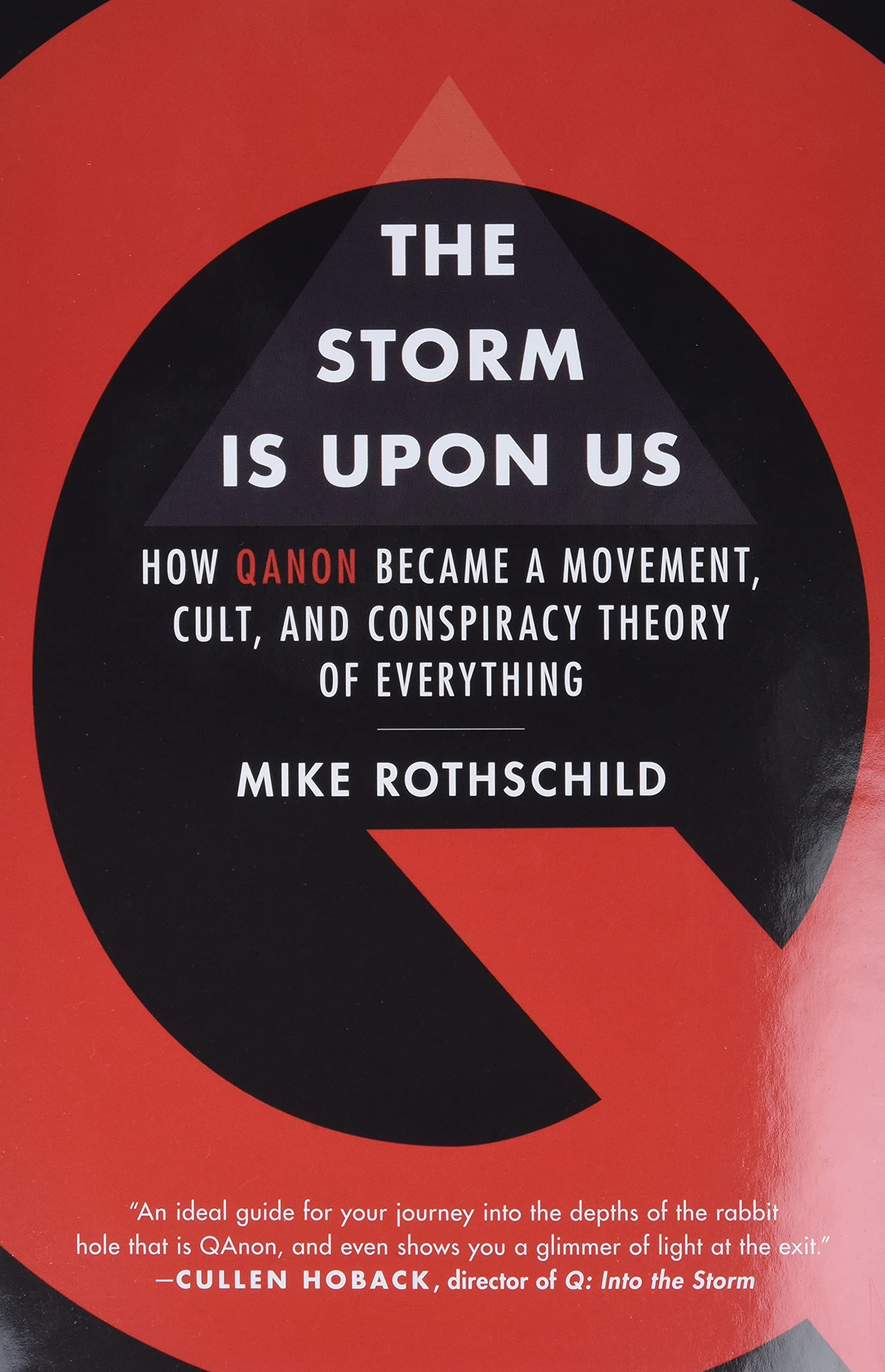 Amazon Fr The Storm Is Upon Us How Qanon Became A Movement Cult And Conspiracy Theory Of Everything Rothschild Mike Livres