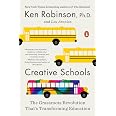 Creative Schools: The Grassroots Revolution That's Transforming Education
