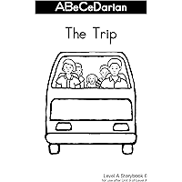 The Trip (Storybooks for ABeCeDarian Level A Book 6) book cover The Trip (Storybooks for ABeCeDarian Level A Book 6) book cover