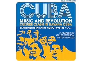 CUBA: Music and Revolution: Culture Clash in Havana: Experiments in Latin Music 1975-85 Vol. 1