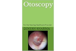 Otoscopy: For the Hearing Healthcare Provider