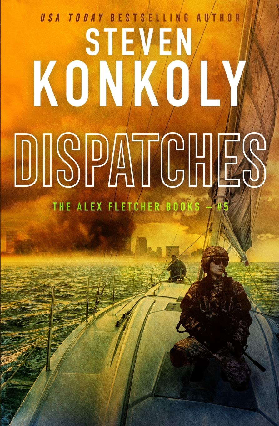 DISPATCHES: A Modern Thriller: 5 (Alex Fletcher)