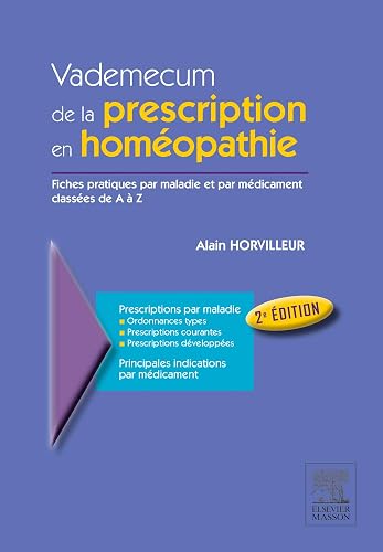 Download Vademecum de la prescription en homéopathie: Fiches pratiques par maladies et par médicament classées de A à Z PDF