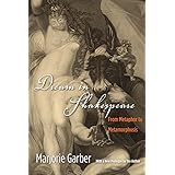 Dream in Shakespeare: From Metaphor to Metamorphosis