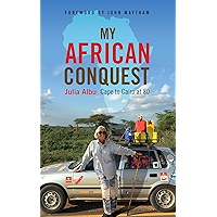 My African Conquest: Cape to Cairo at 80 book cover