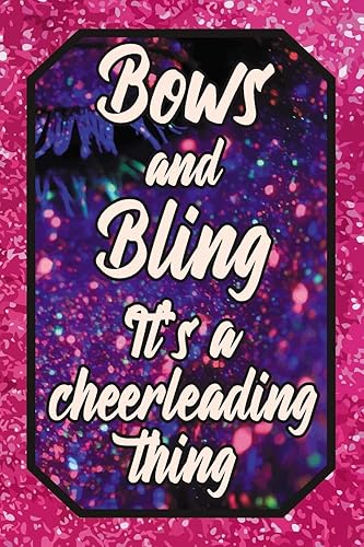 Download Bows and Bling It's a cheerleading thing: Cheer Leading Lover Blank Lined Journal 120 pages 6x9' - Elegant Sparkly Cheerleader Design for Cheerleaders ... Notebook with Page Numbers and Creamy Paper PDF