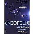 Kind of Blue: The Making of the Miles Davis Masterpiece