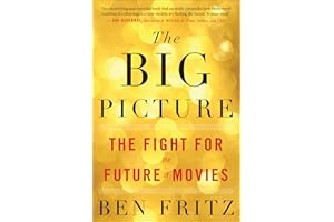 The Big Picture: The Fight for the Future of Movies