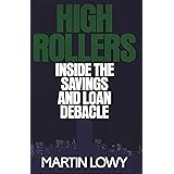 High Rollers: Inside the Savings and Loan Debacle