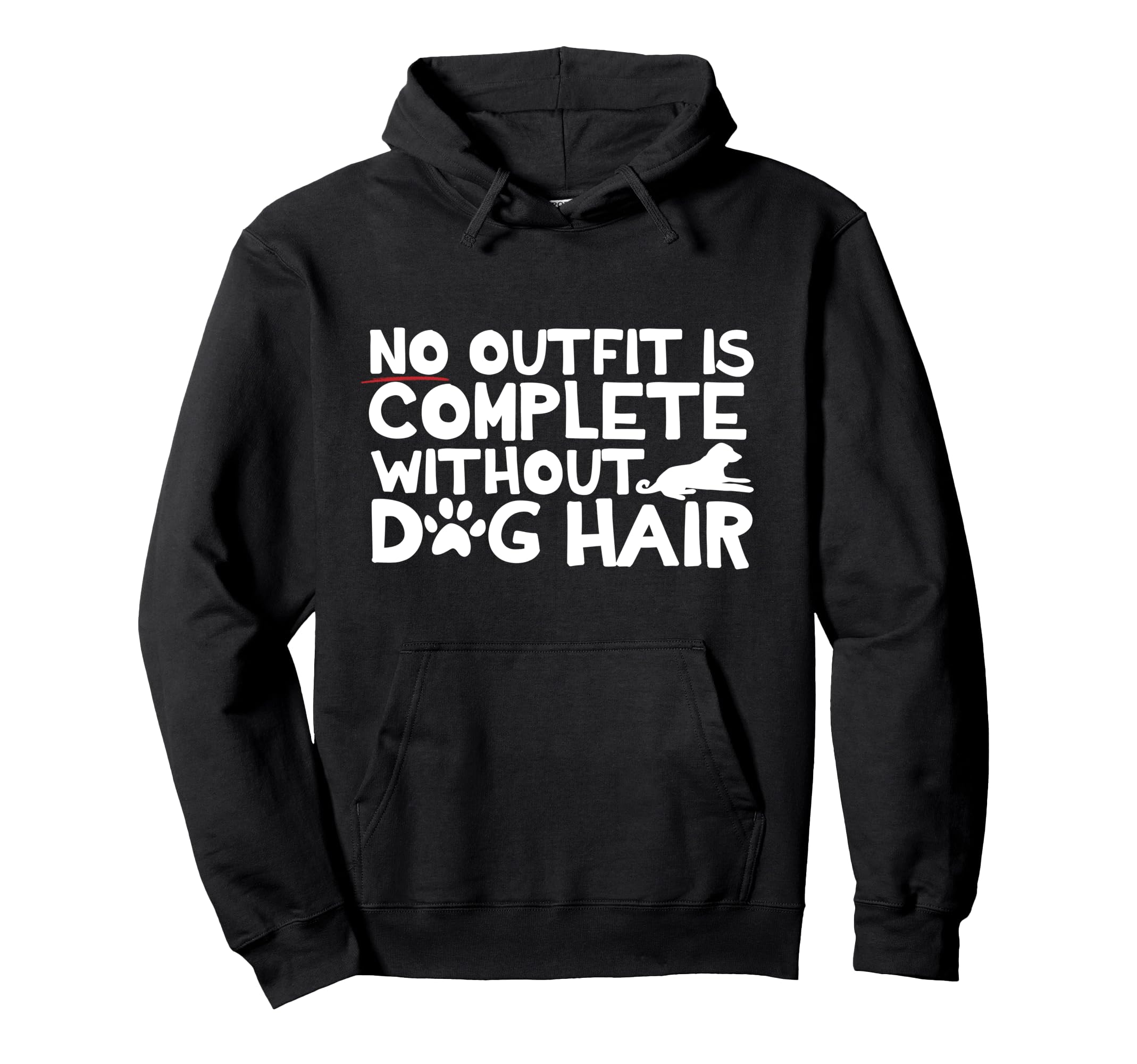No outfit is completely without dog hair Pullover Hoodie