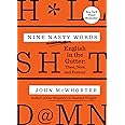 Nine Nasty Words: English in the Gutter: Then, Now, and Forever