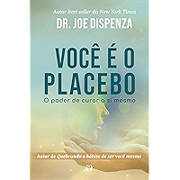 Você é o placebo: O poder de curar a si mesmo (Portuguese Edition) book cover