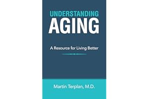 Understanding Aging: A Resource for Living Better